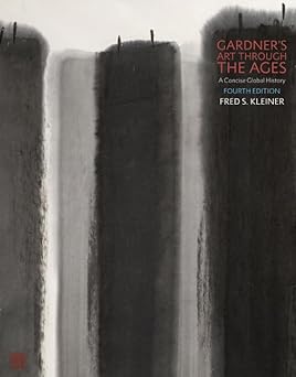 Gardner’s Art through the Ages: A Concise Global History