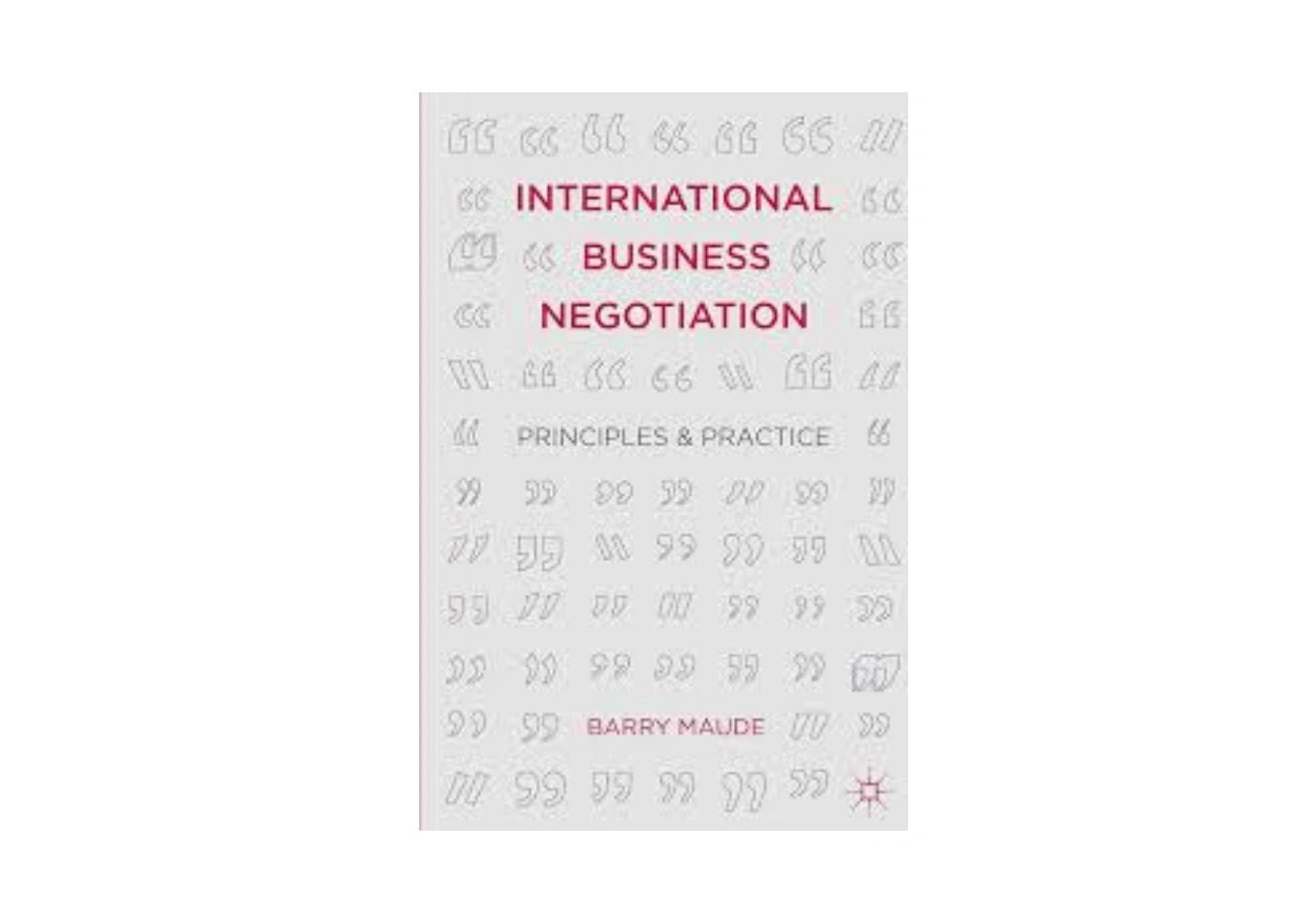 International Business Negotiation: Principles and Practice