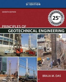 Principles of Geotechnical Engineering - SI Version