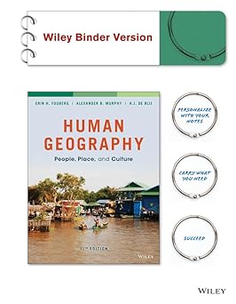 Human Geography: People, Place, and Culture, 11e Binder Ready Version Tech Update