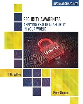 Security Awareness: Applying Practical Security in Your World (MindTap Course List)