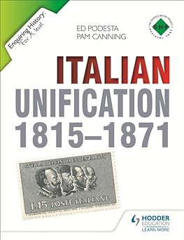Italian Unification 1815-1871 (Enquiring History)
