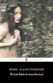 The Lost Estate (Le Grand Meaulnes) (Penguin Classics)