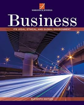 Business: Its Legal, Ethical, and Global Environment
