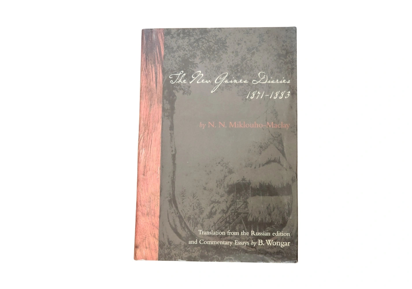 The New Guinea Diaries 1871-1883