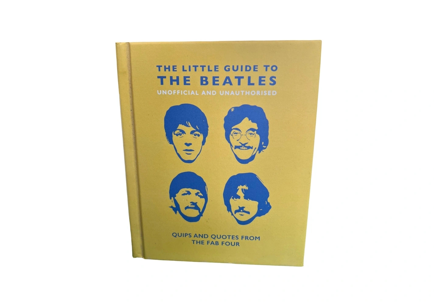 The Little Guide to the Beatles: Quips and Quotes from the Fab Four: 6 (The Little Book of...)