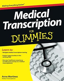 Medical Transcription For Dummies