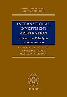 International Investment Arbitration: Substantive Principles (Oxford International Arbitration Series)