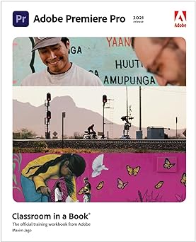 Adobe Premiere Pro Classroom in a Book (2021 Release)