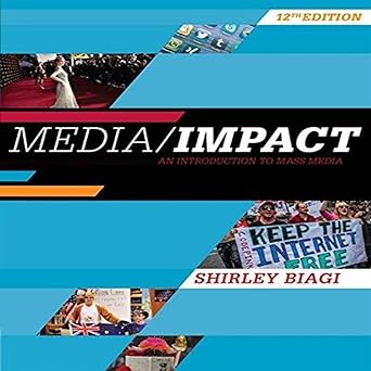Media/Impact: An Introduction to Mass Media (MindTap Course List)