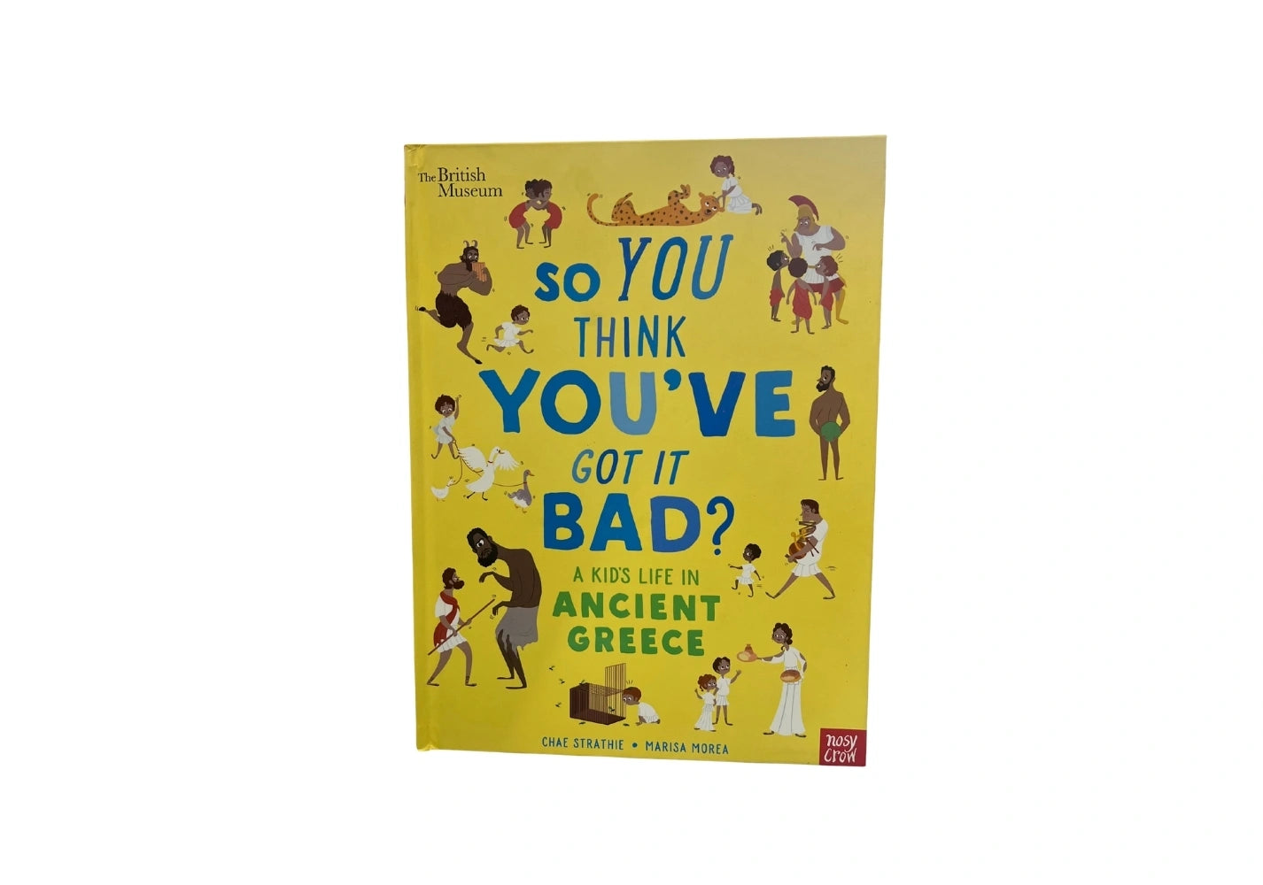 So You Think You've Got It Bad? A Kid's Life in Ancient Greece