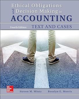 Ethical Obligations and Decision-Making in Accounting: Text and Cases (Book ONLY)