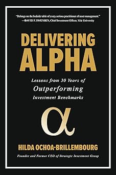 Delivering Alpha: Lessons From 30 Years Of Outperforming Investment Benchmarks