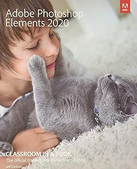 Adobe Photoshop Elements 2020 Classroom In A Book