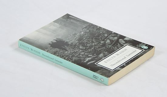 Unconditional Surrender: The Conclusion of Men at Arms and Officers and Gentlemen (Twentieth Century Classics)