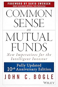 Common Sense on Mutual Funds: Fully Updated  10th Anniversary Edition