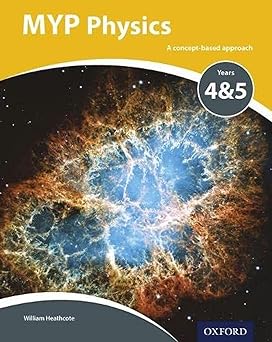 MYP Physics: A Concept Based Approach