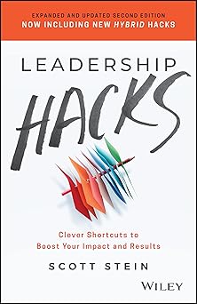 Leadership Hacks
Clever Shortcuts to Boost Your Impact and Results