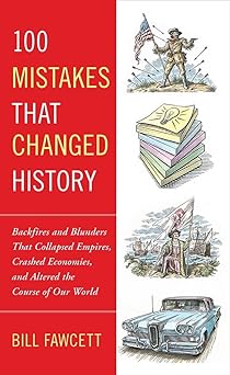 100 Mistakes That Changed History