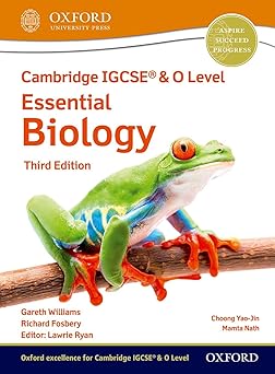 Cambridge IGCSE (R) & O Level Essential Biology: Student Book Third Edition (Cambridge IGCSE (R) & O Level Essential Biology)