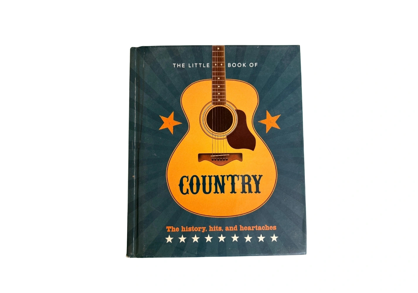 The Little Book of Country: The music’s history, hits, and heartaches (The Little Books of Music, 16