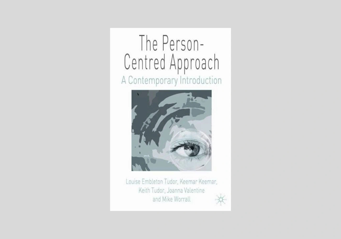 The Person-Centred Approach: A Contemporary Introduction