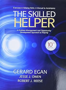 The Skilled Helper Student Workbook Exercises