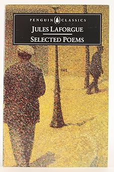 Jules Laforgue: Selected Poems (Penguin Classics)
