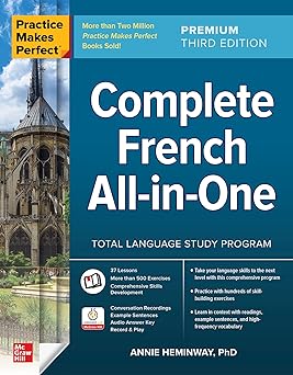 Practice Makes Perfect: Complete French All-In-One, Premium Third Edition