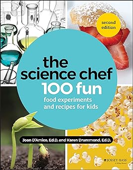 The Science Chef
100 Fun Food Experiments and Recipes for Kids,