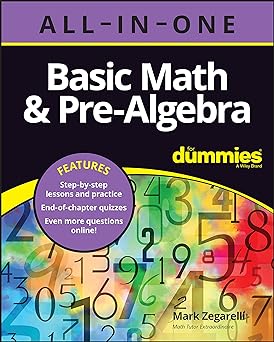 Basic Math & Pre-Algebra All-in-One For Dummies (+ Chapter Quizzes Online)