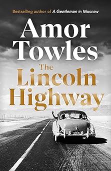 The Lincoln Highway: A New York Times Number One Bestseller