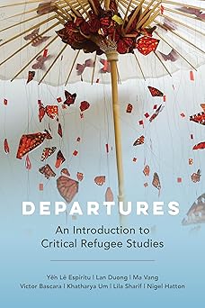 Departures (Critical Refugee Studies) (Volume 3)