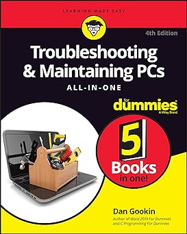 Troubleshooting & Maintaining PCs All-in-One For Dummies (For Dummies (Computer/Tech))