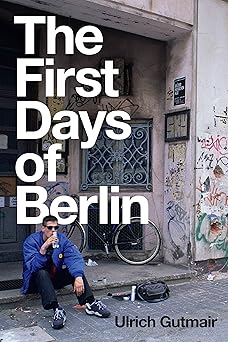 The First Days of Berlin: The Sound of Change