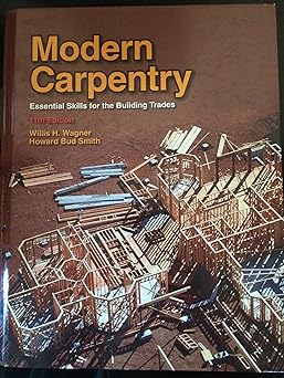 Modern Carpentry: Essential Skills for the Building Trades