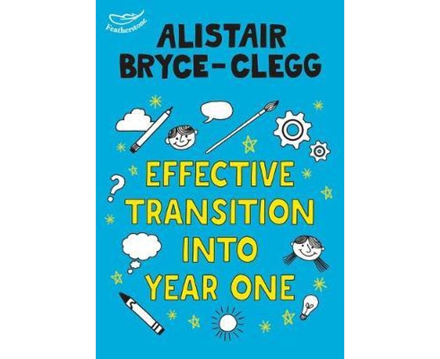 Effective Transition Into Year One (Learning Activities for Early Years)