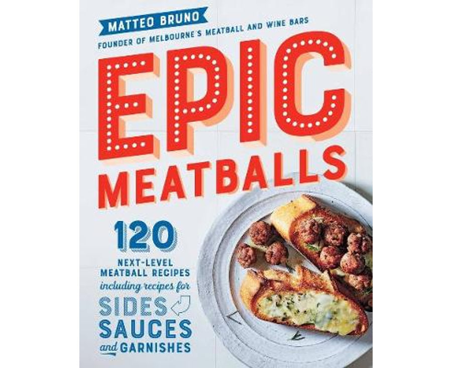 Epic Meatballs
120 next-level meatball recipes including recipes for sides, sauces and garnishes