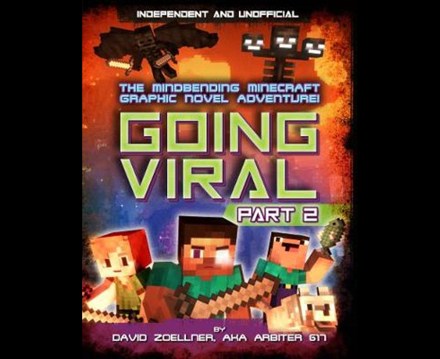 Going Viral Part 2: The Mindbending Minecraft Graphic Novel Adventure! (Minecraft Graphic Novels)