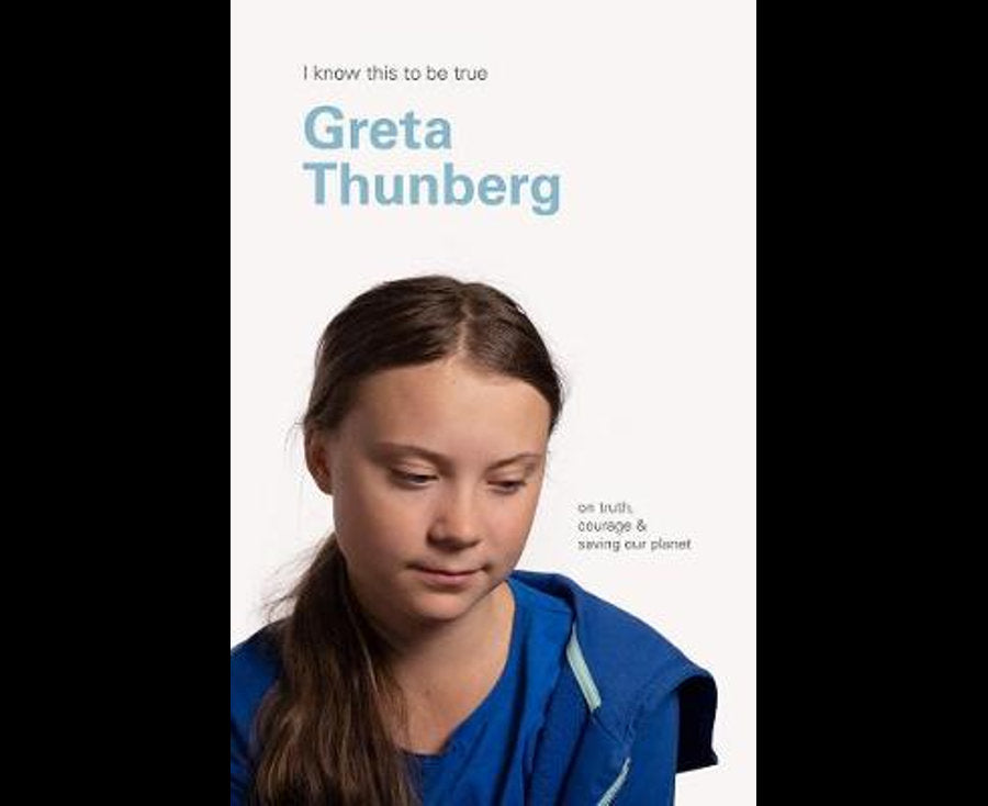 Greta Thunberg (I Know This To Be True)
On truth, courage & saving our planet