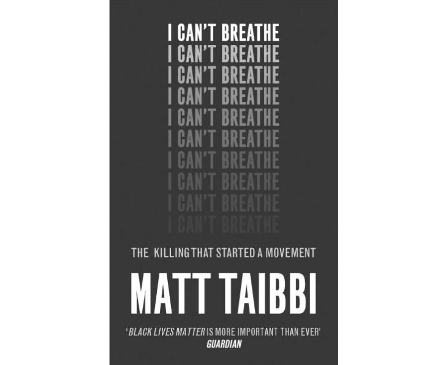 I Can't Breathe: The Killing that Started a Movement