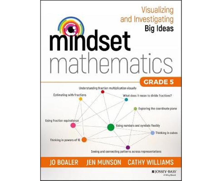 Mindset Mathematics
Visualizing and Investigating Big Ideas, Grade 5