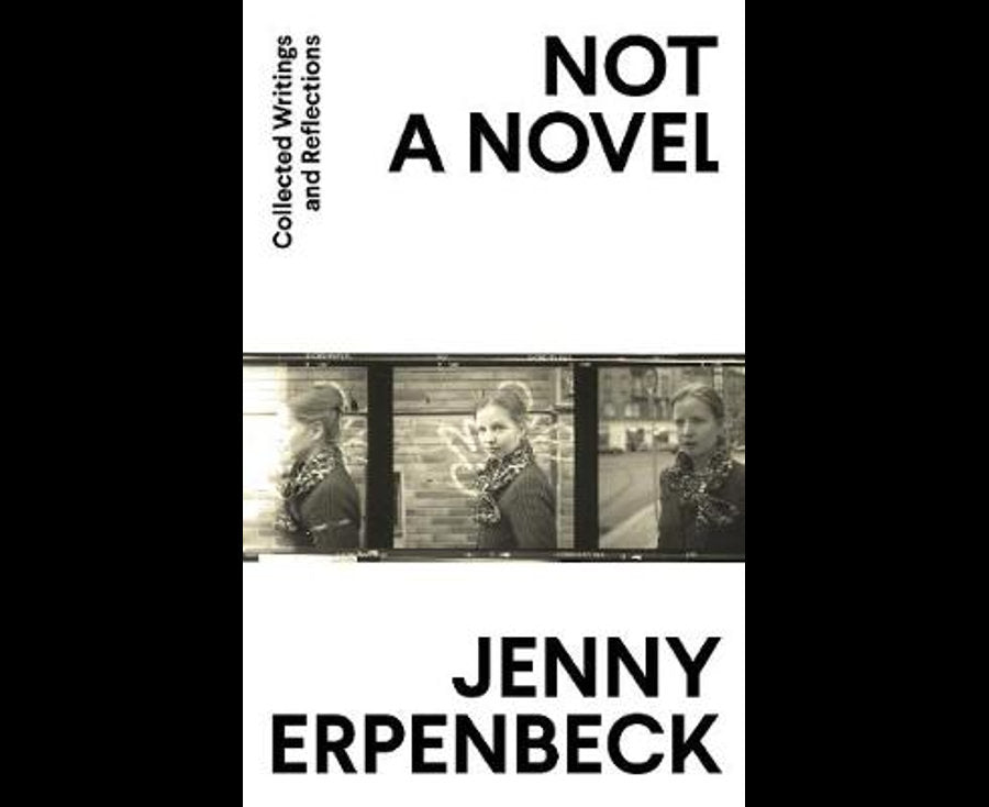 Not a Novel: Collected Writings and Reflections
