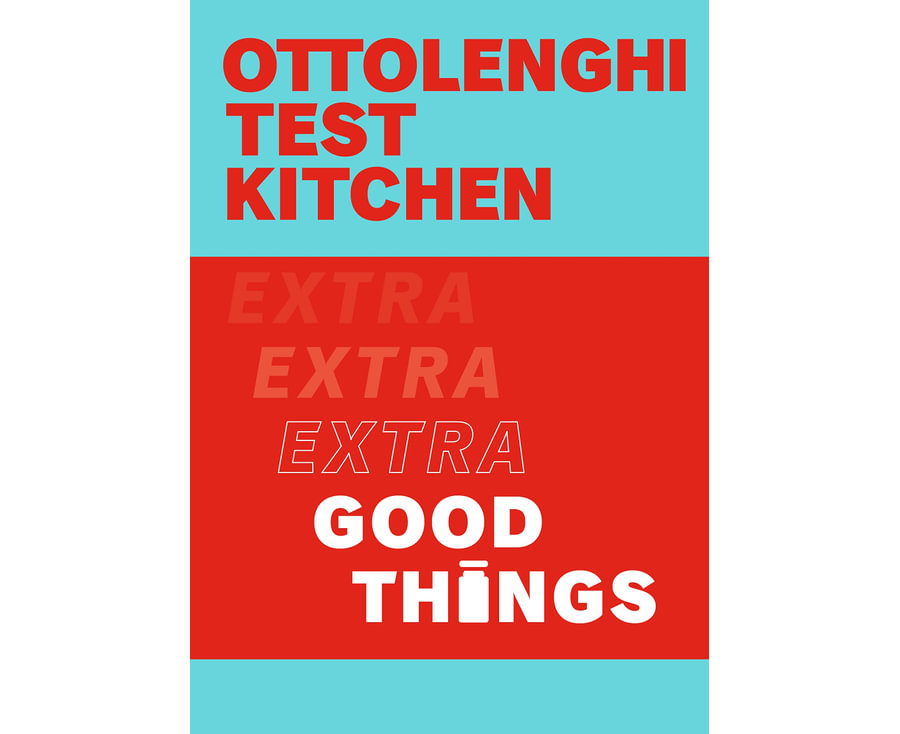 Ottolenghi Test Kitchen: Extra Good Things