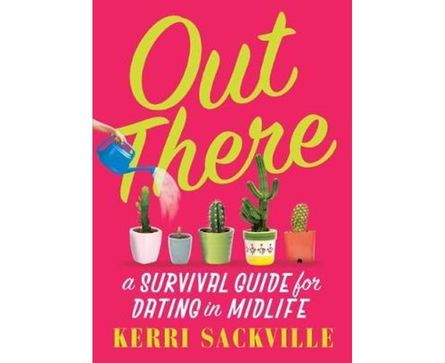 Out There
A survival guide for dating in midlife