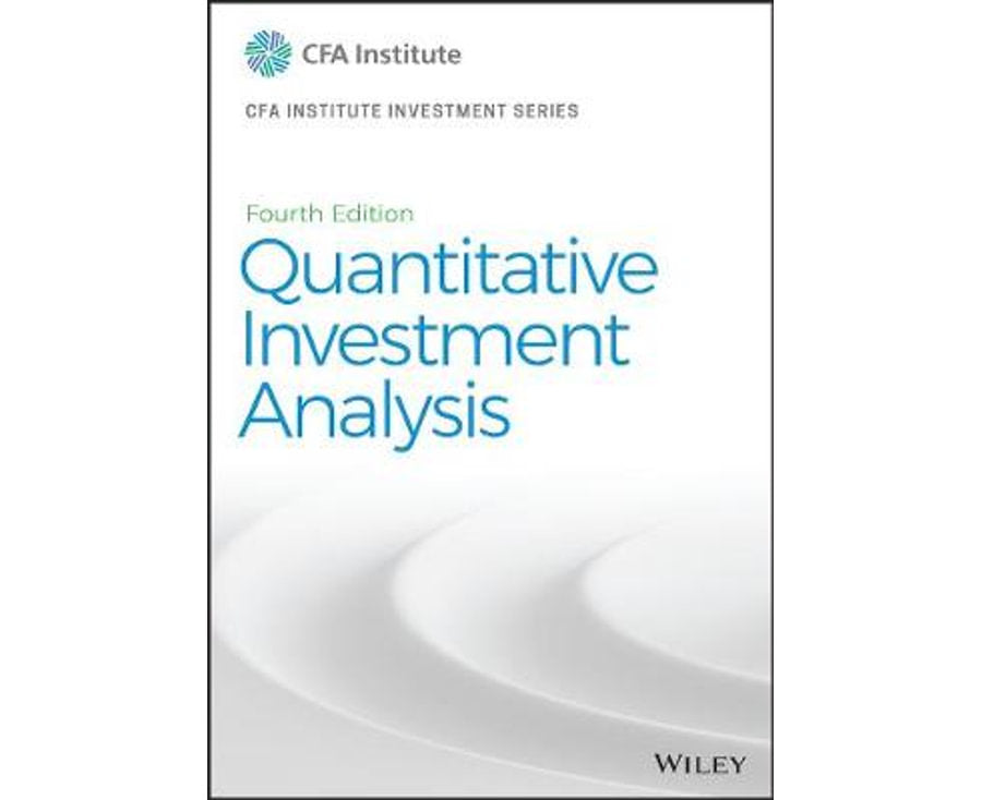 Quantitative Investment Analysis (CFA Institute Investment Series)