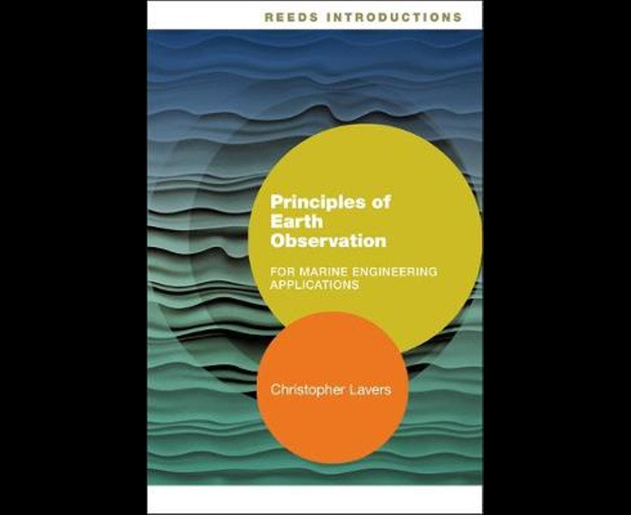Reeds Introductions: Principles of Earth Observation for Marine Engineering Applications (Reeds Professional)