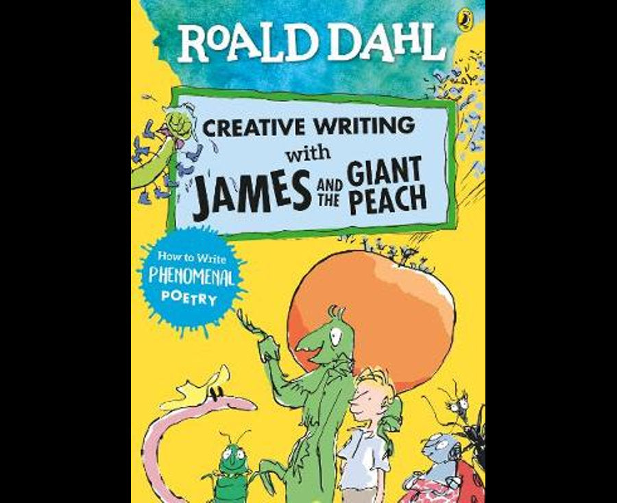 Roald Dahl Creative Writing with James and the Giant Peach: How to Write Phenomenal Poetry