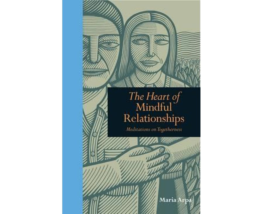 The Heart of Mindful Relationships