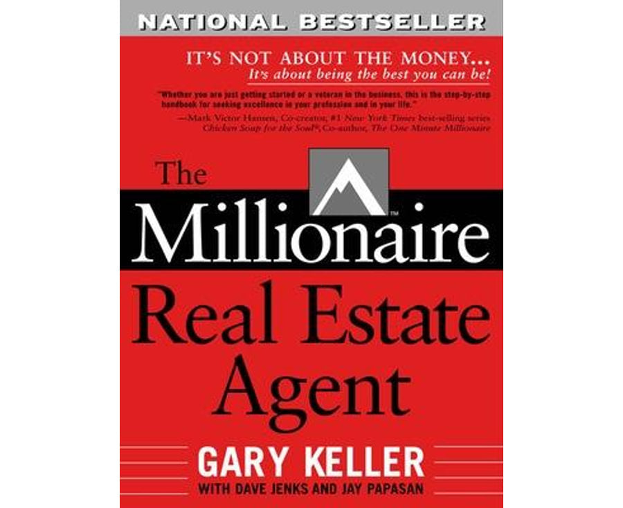 The Millionaire Real Estate Agent: It's Not About the Money...It's About Being the Best You Can Be!